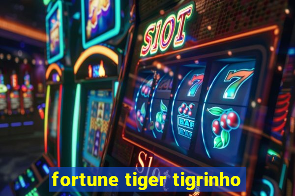 fortune tiger tigrinho